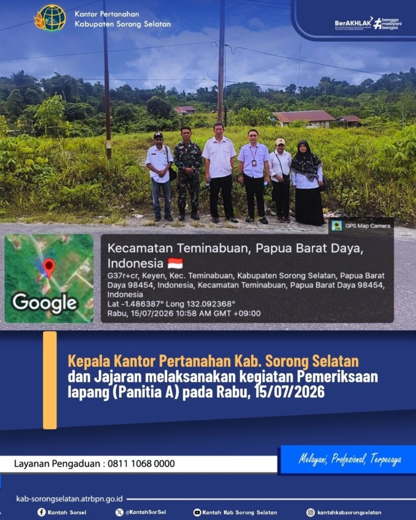 Panitia A Lakukan Pemeriksaan Lapangan, Kantah Sorong Selatan Pastikan Proses Pemberian Hak Atas Tanah Sesuai Aturan 1 153639 819x1024 1